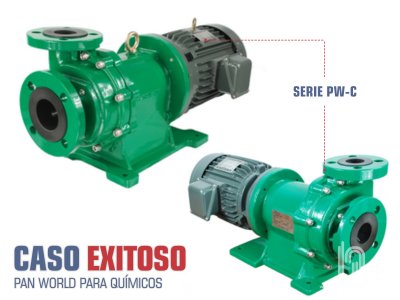 CASO EXITOSO - BOMBAS PAN WORLD PARA QUÍMICOS