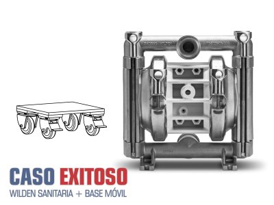 CASO EXITOSO - WILDEN + BASE PARA FLUIDO SANITARIO